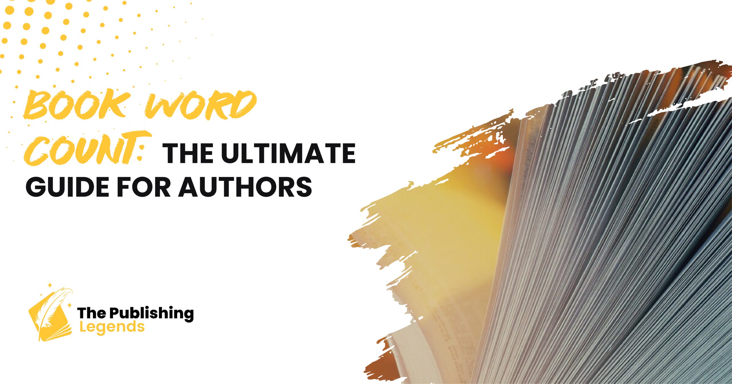 Book Word Count: The Ultimate Guide for Authors